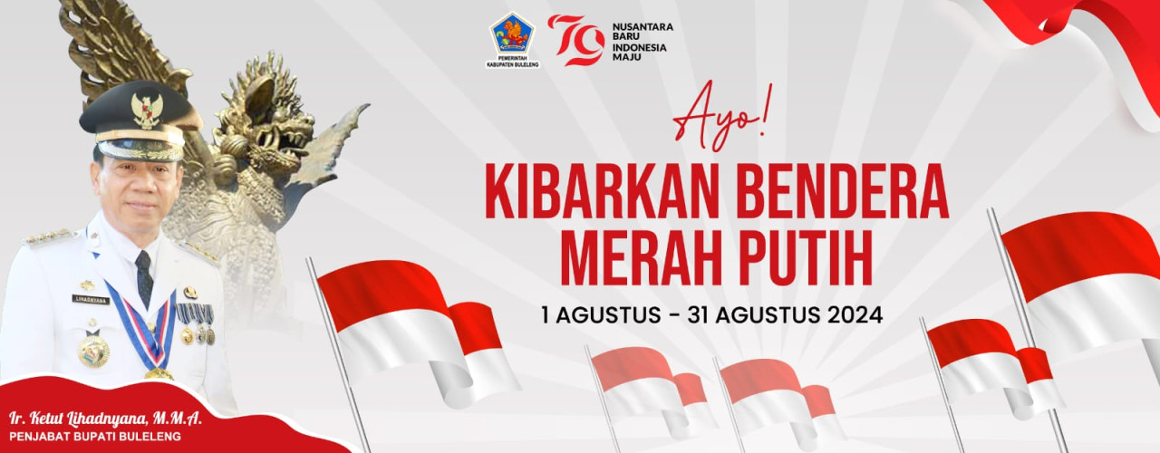 KIBARKAN BENDERA MERAH PUTIH